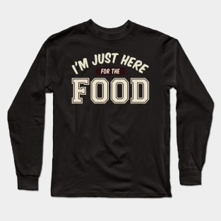 Funny food quote Long Sleeve T-Shirt